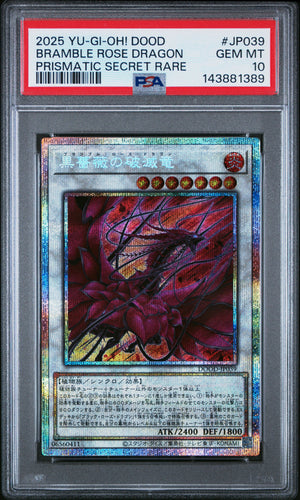PSA 10 2025 YU-GI-OH! JP DOOD #JP039 BRAMBLE ROSE DRAGON - PRISMATIC SECRET RARE