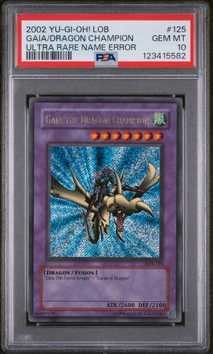 PSA 10 2002 YU-GI-OH! LOB #125 GAIA THE DRAGON CHAMPION - ULTRA RARE NAME ERROR